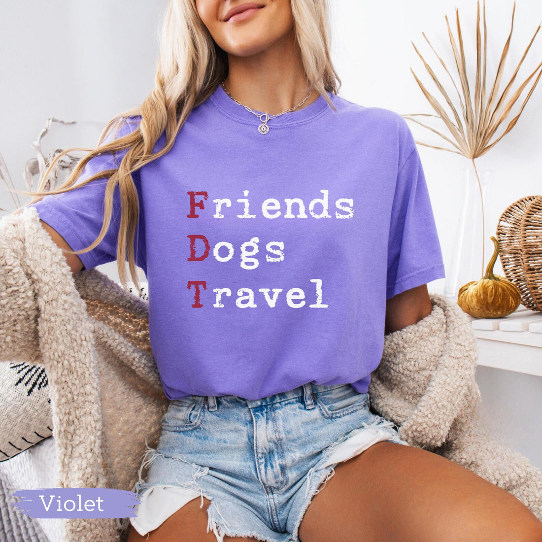 Comfort Colors Subtle FDT Friends Dogs Travel Shirt, Anti Trump Anti Maga Tee, Dog Lover Travel Lover Funny Political Statement Top